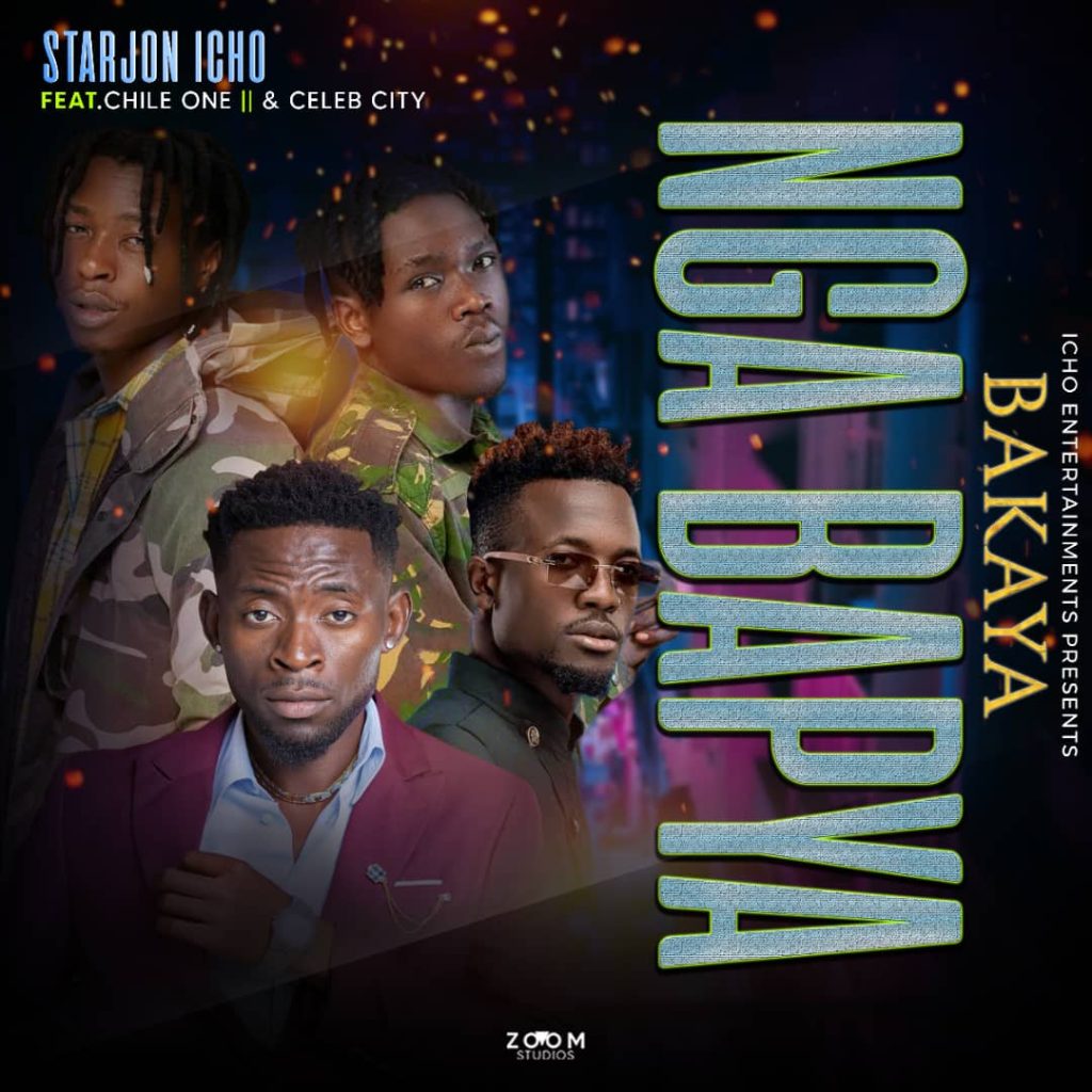 Starjon Icho Ft. Chile One & Celeb City - Bakaya Nga Bapya