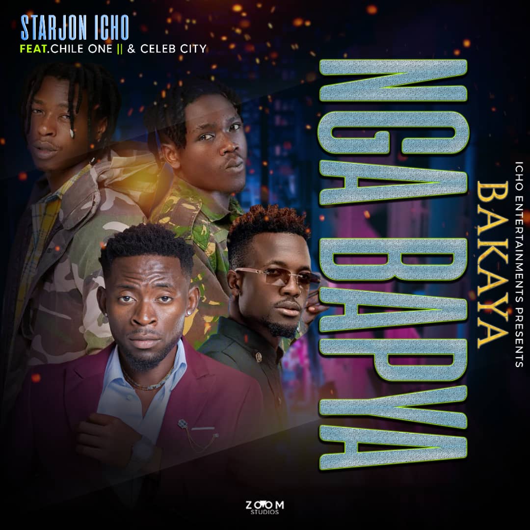 Starjon Icho Ft. Chile One & Celeb City - Bakaya Nga Bapya