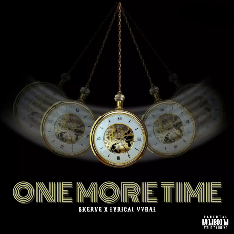 Skerve Ft. Lyrical Vyral - One More Time