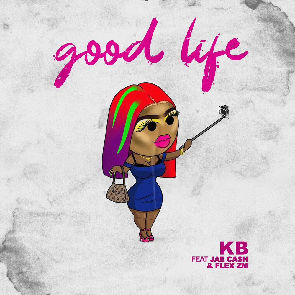 KB Ft. Jae Cash & Flex Zm - Good Life