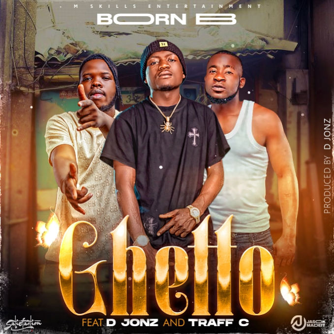 Born B Ft. D Jonz & Traff C - Ghetto