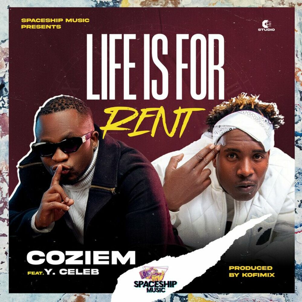 Coziem Ft. Y Celeb - Life Is For Rent