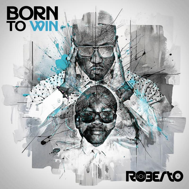 Roberto - Born to Win (Album)