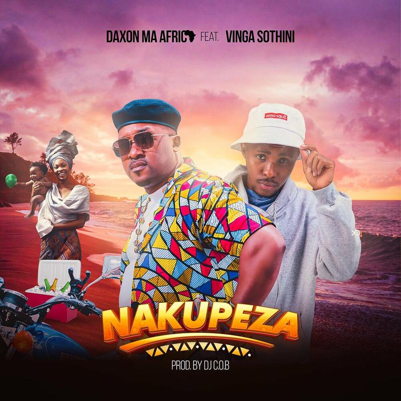 Daxon Ma Africa Ft. Vinga Sothini – Nakupeza