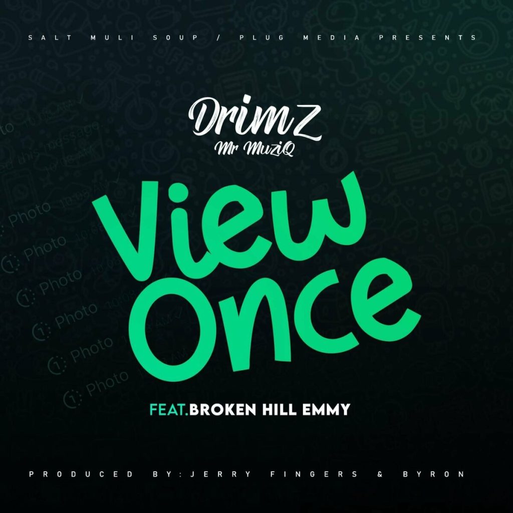 Drimz Ft. BrokenHill Emmy - View Once