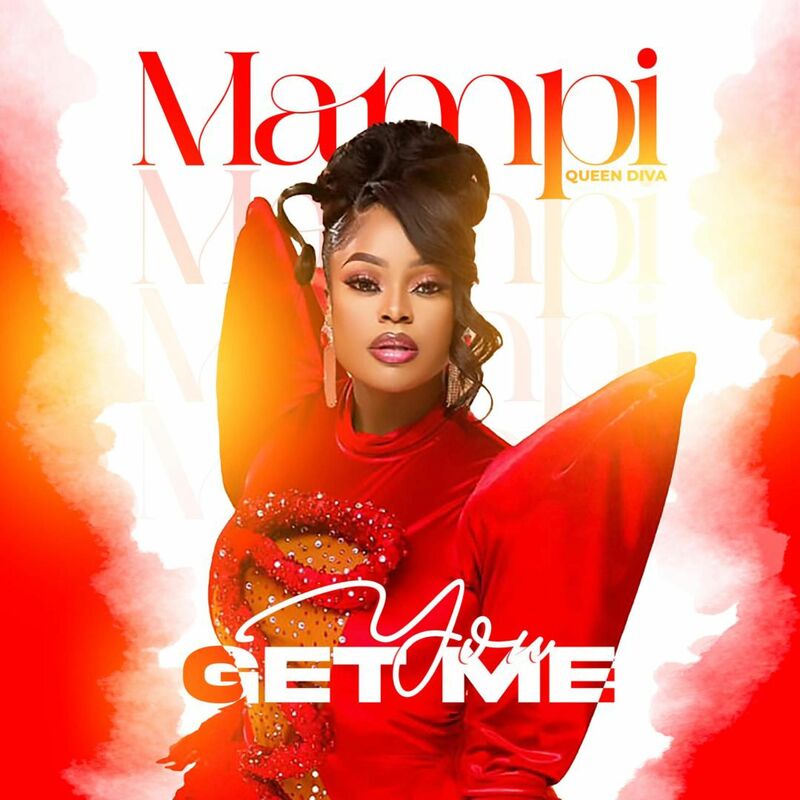 Mampi Queen Diva - You Get Me