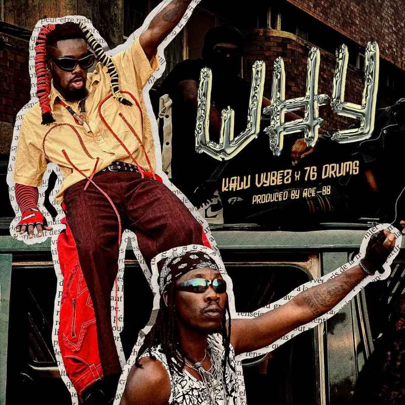 Kalu Vybez Ft. 76 Drums - Why 