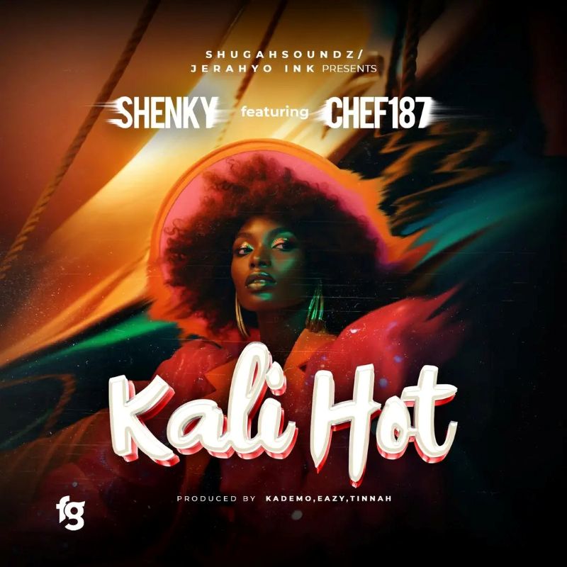 Shenky Ft. Chef 187 – Kali Hot