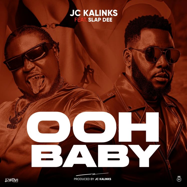 JC kalinks Ft. Slapdee – Ooh Baby