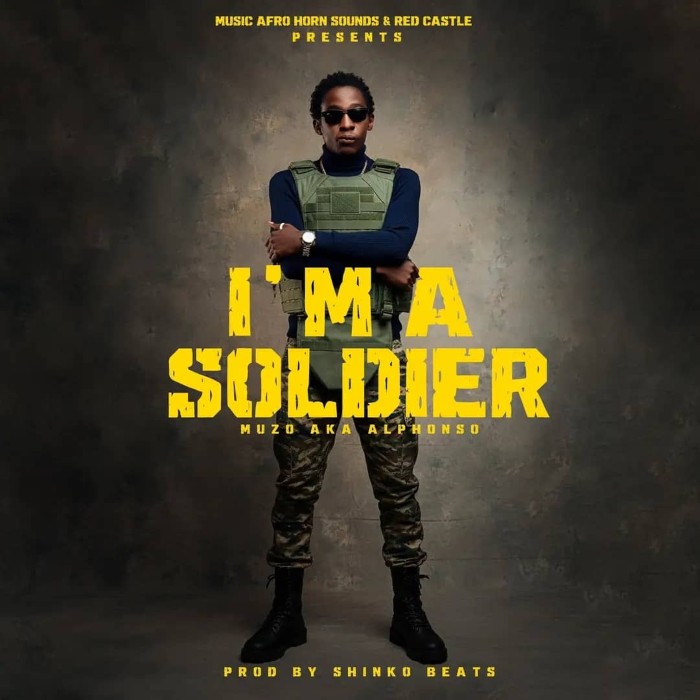Muzo Aka Alphonso – I’m a Soldier